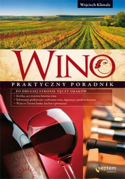 Wino. Praktyczny poradnik - ebook - Wojciech Klimala