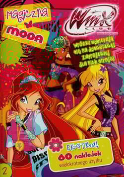 Winx Club Magiczna Moda 2 - Opracowanie Zbiorowe