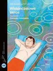 Wiolonczelowe serce. Opowieść o Dominiku Połońskim - Julia Cybis, Zofia Stanecka