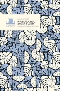 Wiosenna noc, Zamek z lodu - Tarjei Vesaas