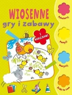 Wiosenne gry i zabawy z naklejkami - Praca zbiorowa