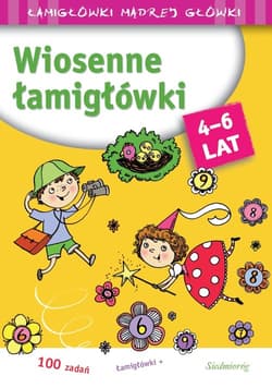 Wiosenne łamigłówki Łamigłówki madrej główki - Tamara Michałowska