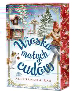 Wioska Małych Cudów (ilustrowane brzegi) - Aleksandra Rak