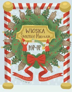 Wioska Świętego Mikołaja - Płatkowska Paulina