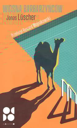 Wiosna Barbarzyńców - Lüscher Jonas, Ryszard Wojnakowski