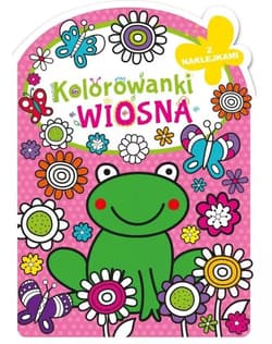 Wiosna. Kolorowanka z wykrojnika - Opracowanie Zbiorowe