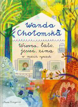 Wiosna lato jesień, zima w moich rymach - Wanda Chotomska