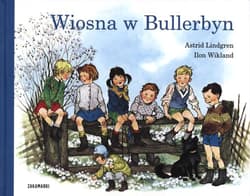 Wiosna w Bullerbyn - Astrid Lindgren, Ilon Wikland