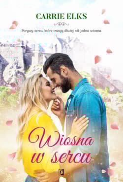 Wiosna w sercu - Carrie Elks
