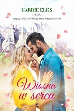 Wiosna w sercu - Carrie Elks