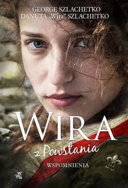 Wira z Powstania - George Szlachetko, Danuta Szlachetko