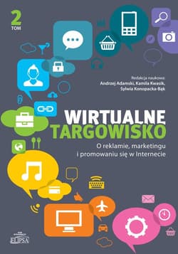 Wirtualne targowisko Tom 2 O reklamie, marketingu i promowaniu się w Internecie