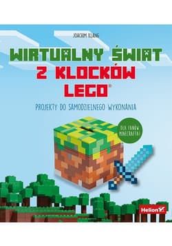 Wirtualny świat z klocków LEGO Projekty do samodzielnego wykonania - Joachim Klang