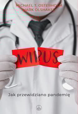 Wirus. Jak przewidziano pandemię - Michael T. Osterholm