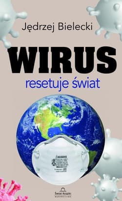 Wirus resetuje świat - Jędrzej Bielecki