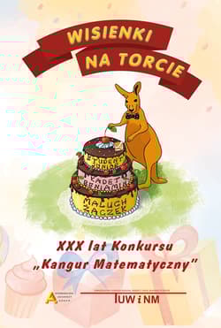 Wisienki na torcie XXX lat konkursu Kangur matematyczny - Praca zbiorowa