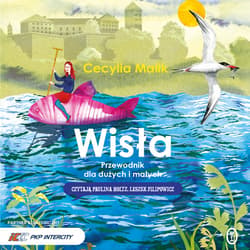 Wisła. Przewodnik dla dużych i małych - audiobook - Cecylia Malik