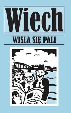 Wisła się pali - Stefan Wiechecki