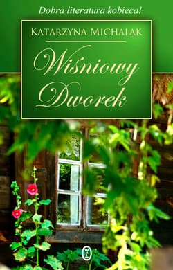 Wiśniowy dworek - ebook - Katarzyna Michalak