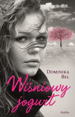 Wiśniowy jogurt - ebook - Dominika Bel