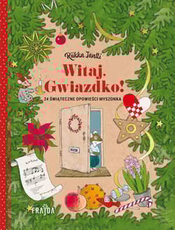 Witaj, Gwiazdko! 24 opowieści świąteczne Myszonka - Riikka Jäntti
