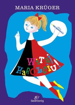 Witaj, Karolciu! - Krüger Maria