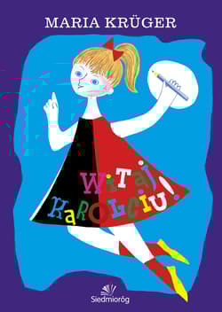 Witaj, Karolciu! - Krüger Maria