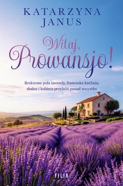 Witaj, Prowansjo! Wielkie Litery - Katarzyna Janus