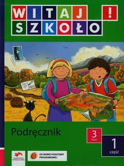 Witaj szkoło! 3 Podręcznik Część 1 Szkoła podstawowa - Anna Korcz