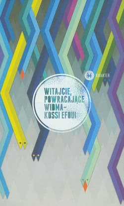 Witajcie powracające widma - Kossi Efoui