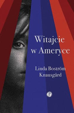 Witajcie w Ameryce - Knausgard Bostrom Linda