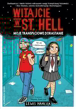 Witajcie w St. Hell. Moje transpłciowe dorastanie - Lewis Hancox