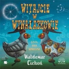 Witajcie w Wynalazkowie Audiobook - Waldemar  Cichoń