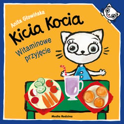 Witaminowe przyjęcie. Kicia Kocia - Anita Głowińska