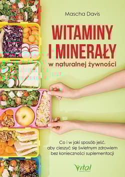 Witaminy i minerały w naturalnej żywności - null
