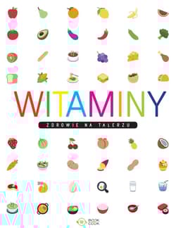 Witaminy Zdrowie na talerzu - Opracowanie Zbiorowe