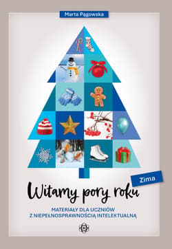 Witamy pory roku Zima materiały dla uczniów z niepełnosprawnością intelektualną - Marta Pągowska