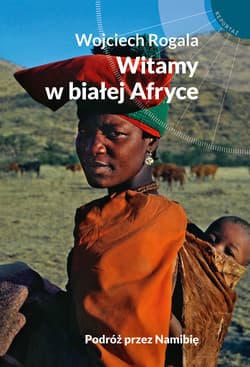 Witamy w białej Afryce_plik - ebook - Wojciech Rogala