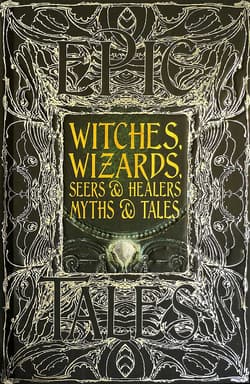 Witches, Wizards, Seers & Healers. Myths & Tales - Diane Purkiss