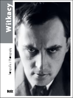 Witkacy. Fotografia - Radwańska Zofia