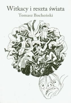 Witkacy i reszta świata - Bocheński Tomasz