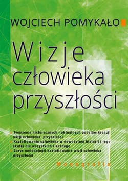 Wizje człowieka przyszłości - Wojciech Pomykało