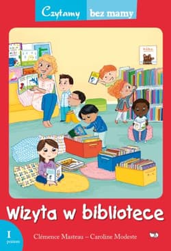 Wizyta w bibliotece Czytamy bez mamy 1 poziom - Clemence Masteau