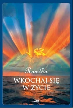 Wkochaj się w życie - Ramtha
