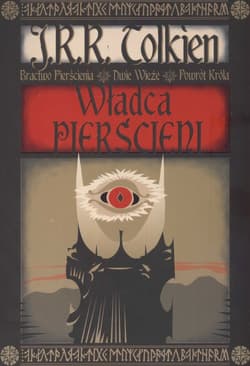 Władca pierścieni. Bractwa pierścienia. Dwie wieże. Powrót króla - John Ronald Reuel Tolkien