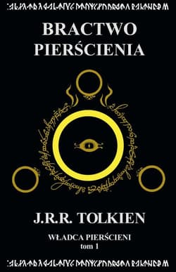 Władca Pierścieni Tom 1 Bractwo Pierścienia