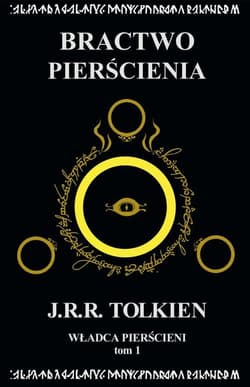 Władca Pierścieni Tom 1 Bractwo Pierścienia