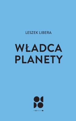 Władca planety - Leszek Libera