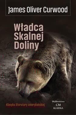 Władca skalnej doliny wyd. 2 - Curwood James Oliver