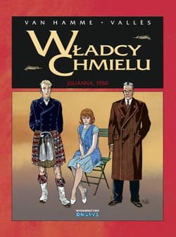 Władcy Chmielu Tom 5 Julianna, 1950 - Jean Van Hamme, Francis Valles